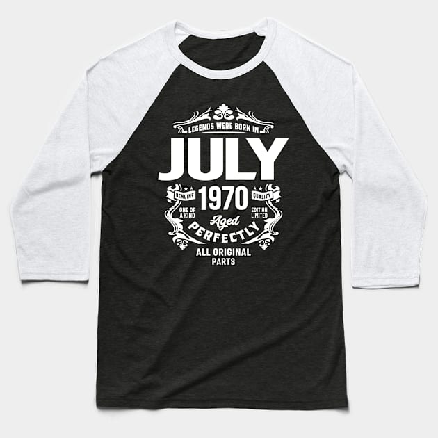 Legends Were Born in July 1970 Birthday Vintage Retro Funny Baseball T-Shirt by cidolopez